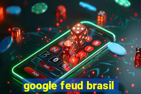 google feud brasil